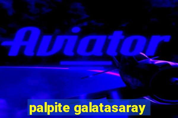 palpite galatasaray