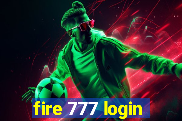 fire 777 login