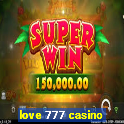 love 777 casino