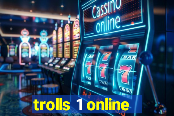 trolls 1 online