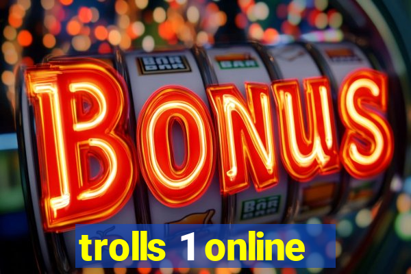 trolls 1 online