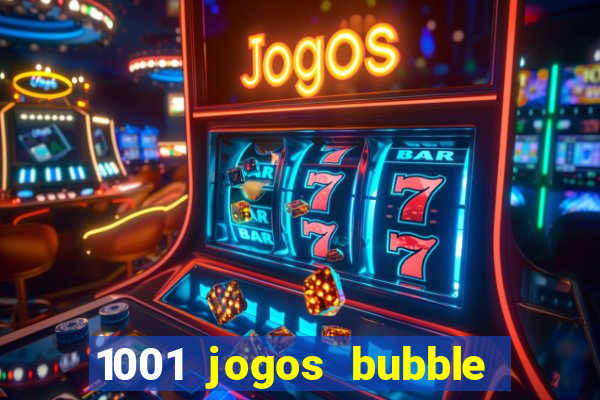 1001 jogos bubble shooter grátis