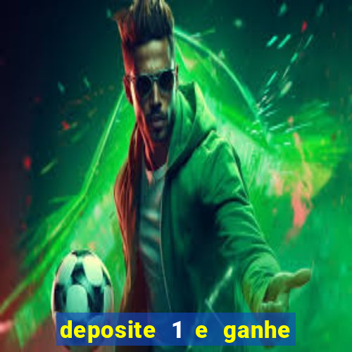 deposite 1 e ganhe 10 vai de bet