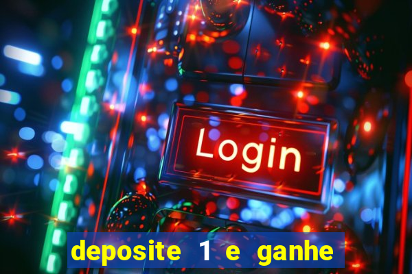 deposite 1 e ganhe 10 vai de bet