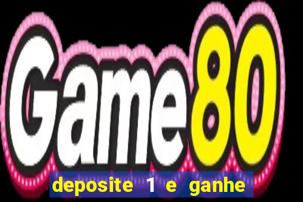 deposite 1 e ganhe 10 vai de bet