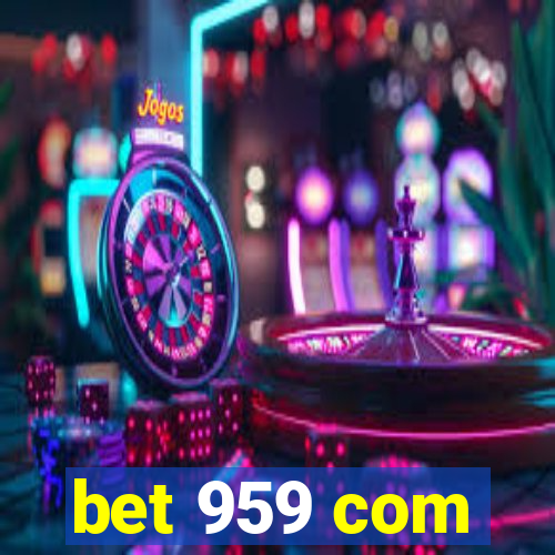 bet 959 com