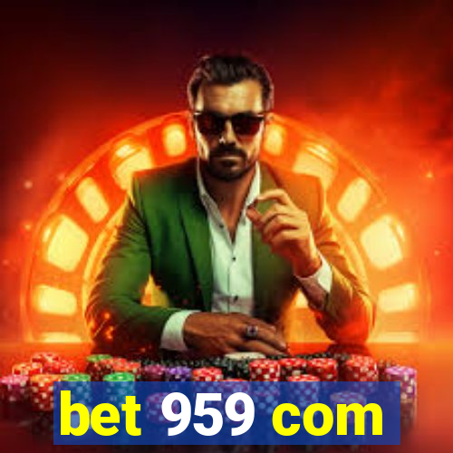 bet 959 com