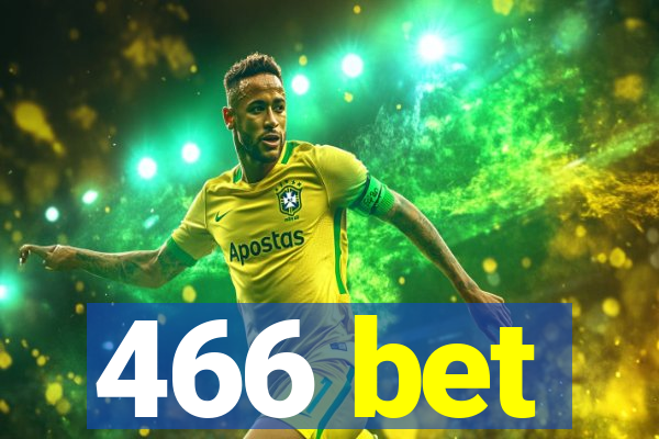 466 bet