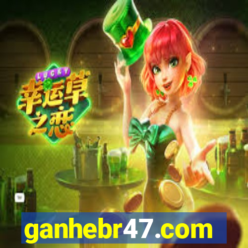 ganhebr47.com