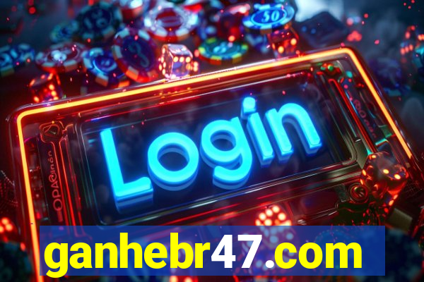 ganhebr47.com