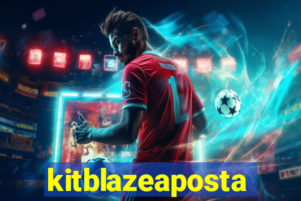 kitblazeaposta