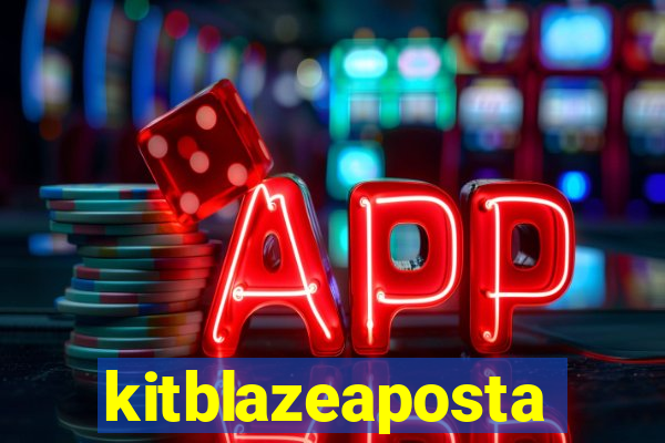 kitblazeaposta