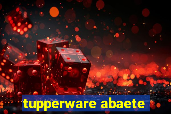 tupperware abaete