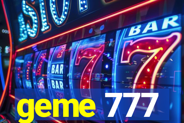 geme 777