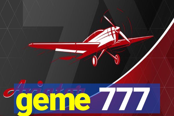 geme 777