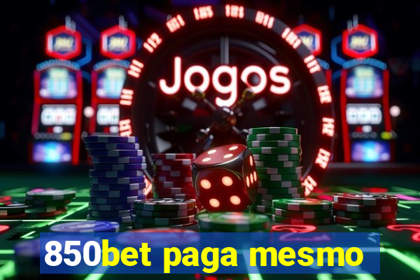 850bet paga mesmo