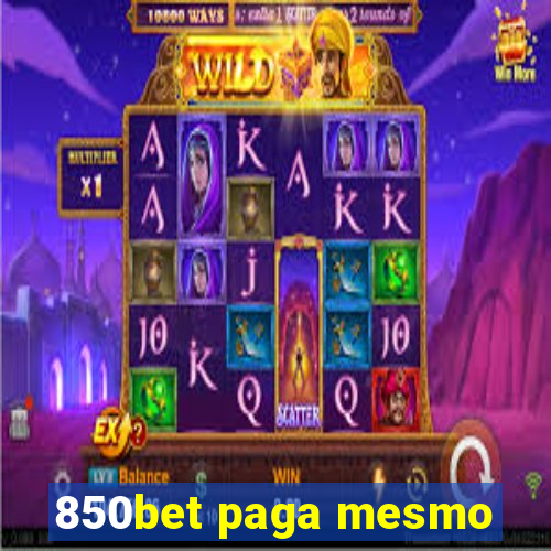 850bet paga mesmo