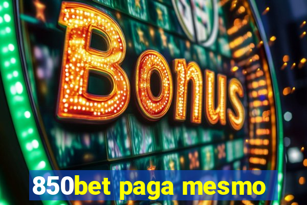 850bet paga mesmo