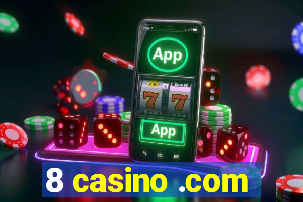 8 casino .com