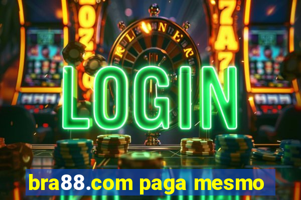 bra88.com paga mesmo