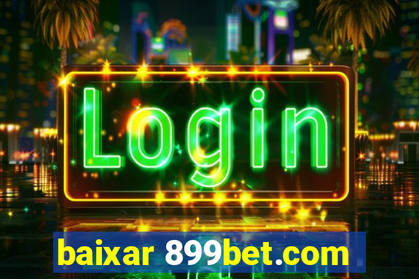 baixar 899bet.com