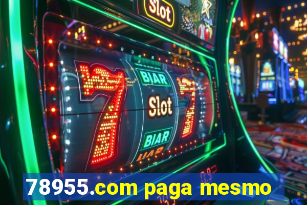 78955.com paga mesmo