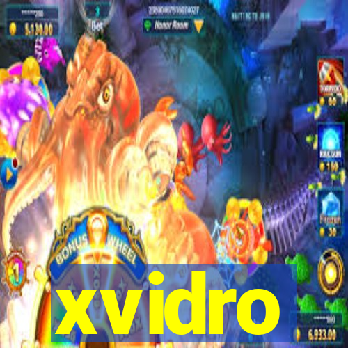 xvidro