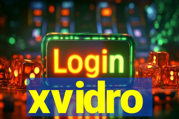 xvidro