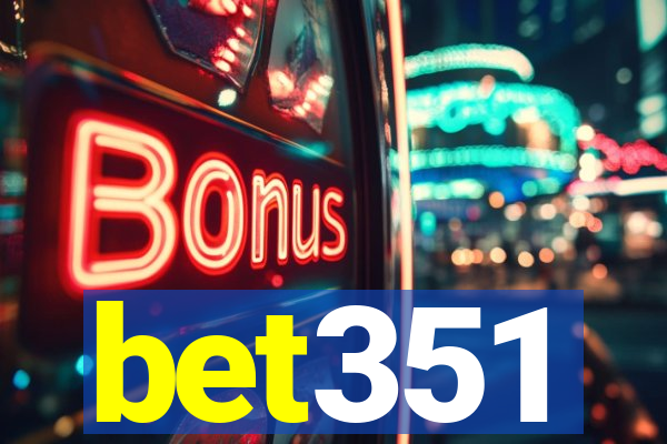 bet351