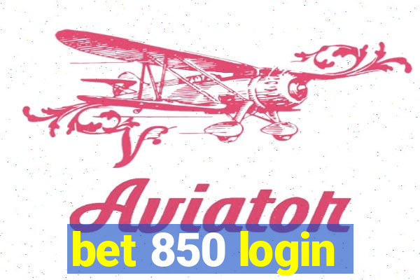 bet 850 login