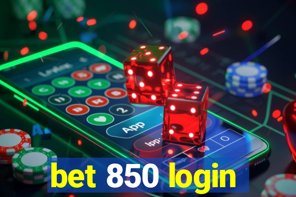 bet 850 login