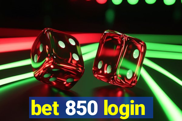 bet 850 login