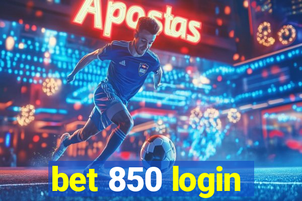 bet 850 login