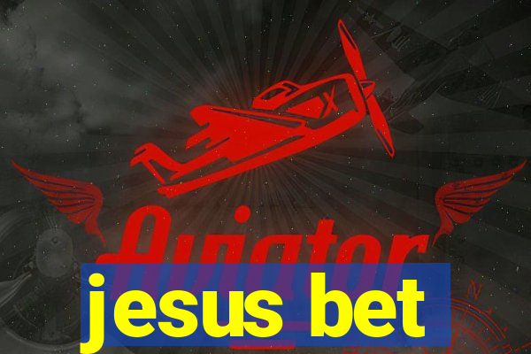 jesus bet