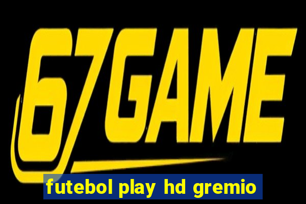 futebol play hd gremio