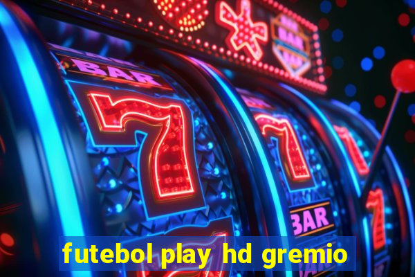 futebol play hd gremio