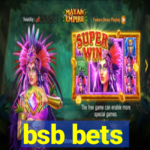 bsb bets