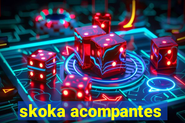 skoka acompantes