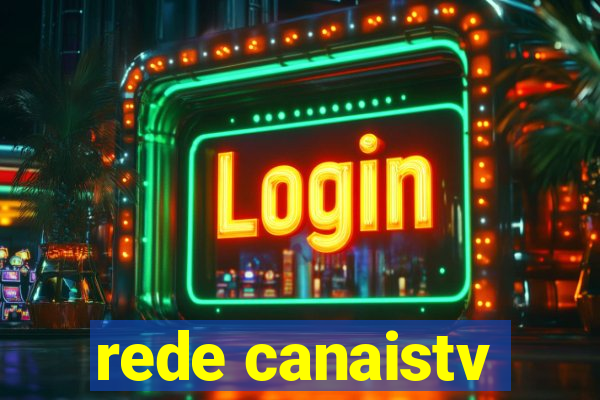 rede canaistv