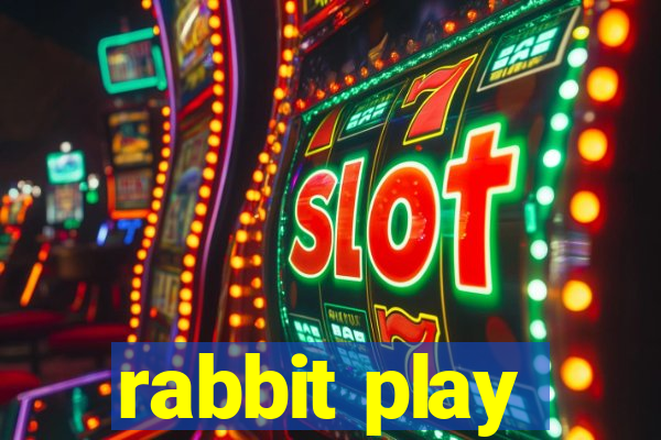 rabbit play