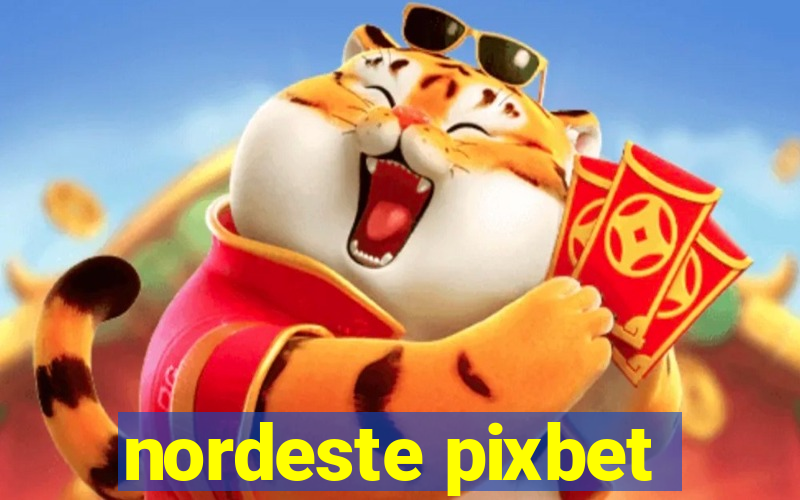 nordeste pixbet