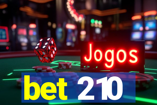 bet 210