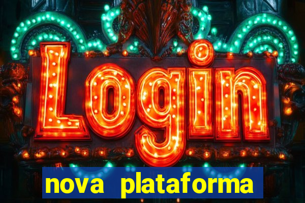 nova plataforma pagando muito