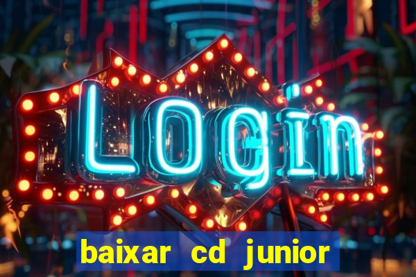 baixar cd junior marques 2024