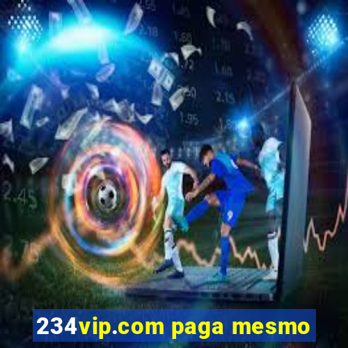 234vip.com paga mesmo