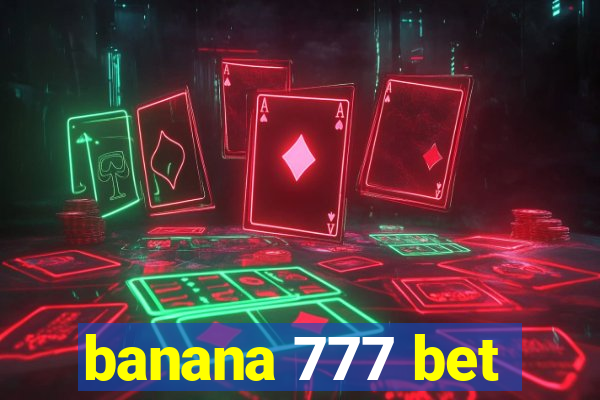 banana 777 bet