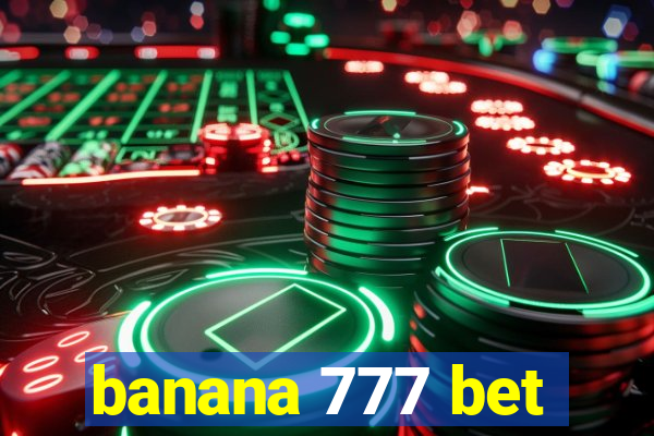 banana 777 bet