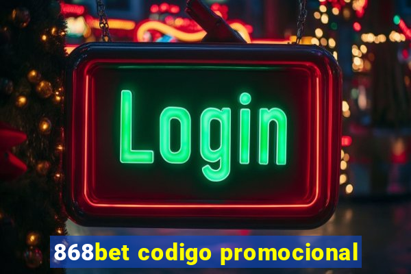 868bet codigo promocional