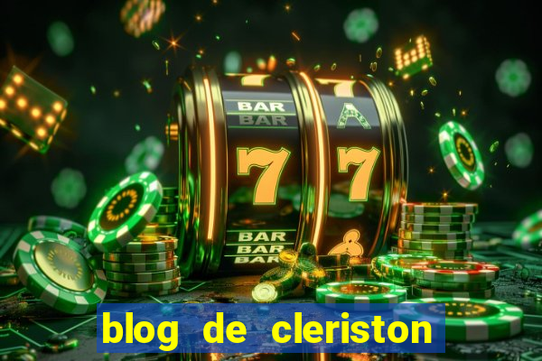 blog de cleriston silva serrinha bahia