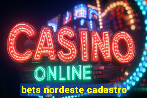 bets nordeste cadastro